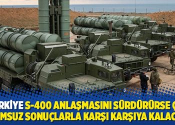 ABD Dışişleri: Türkiye S-400 anlaşmasını sürdürürse çok olumsuz sonuçlarla karşı karşıya kalacak