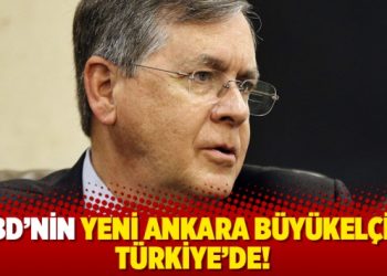 ABD’nin yeni Ankara Büyükelçisi Türkiye’de!