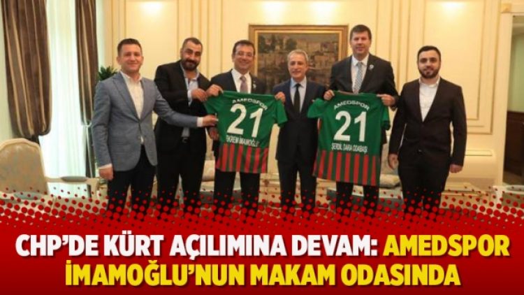 CHP’de Kürt açılımına devam: Amedspor İmamoğlu’nun makam odasında