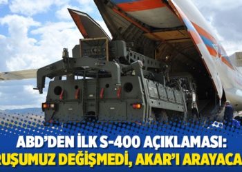 ABD’den ilk S-400 açıklaması