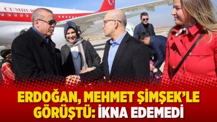 Erdoğan, Mehmet Şimşek’le görüştü: İkna edemedi