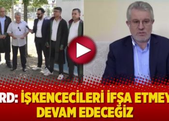 HRD: İşkencecileri ifşa etmeye devam edeceğiz
