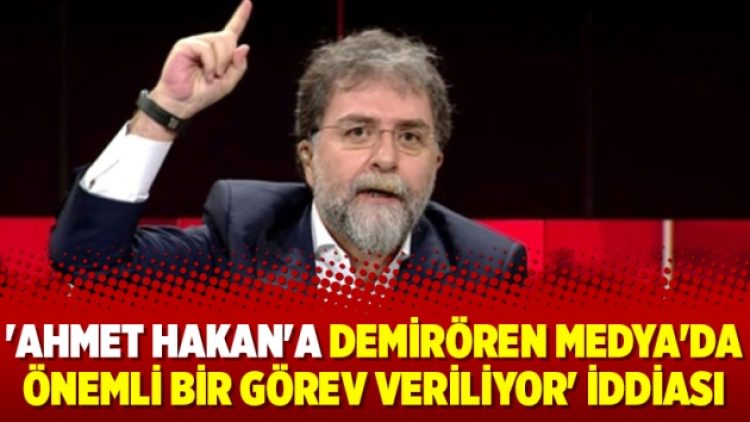 ‘Ahmet Hakan’a Demirören Medya’da önemli bir görev veriliyor’ iddiası