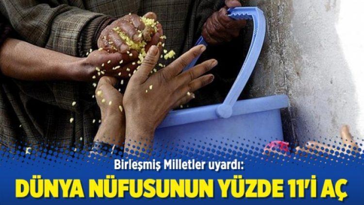 Dünya nüfusunun yüzde 11’i aç