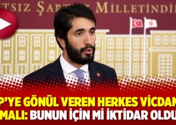 “AKP’ye gönül veren herkes vicdanına sormalı: Bunun için mi iktidar olduk?”