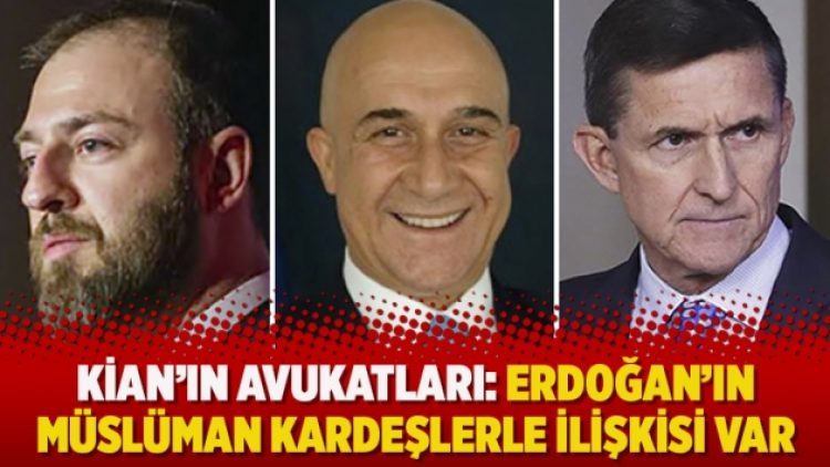 Kian’ın avukatları: Erdoğan’ın Müslüman Kardeşlerle ilişkisi var