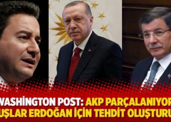 Washington Post: AKP parçalanıyor, kopuşlar erdoğan için tehdit oluşturuyor