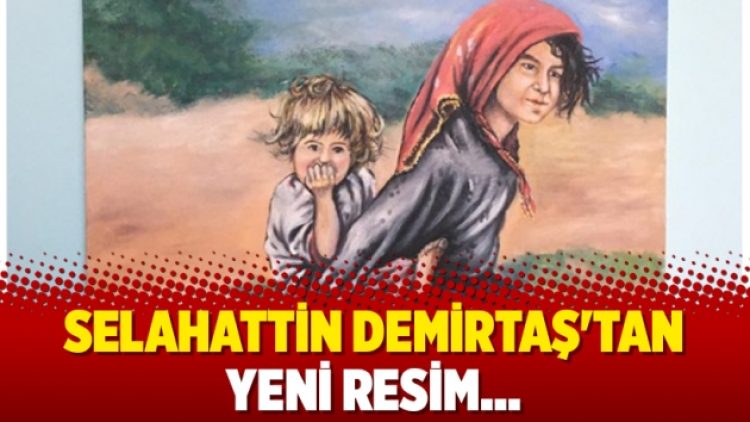 Selahattin Demirtaş’tan yeni resim…