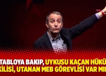 “Bu tabloya bakıp, uykusu kaçan hükümet yetkilisi, utanan MEB görevlisi var mıdır?”