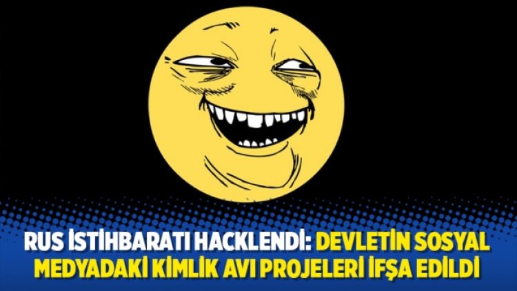 Rus istihbaratı hacklendi: Devletin sosyal medyadaki kimlik avı projeleri ifşa edildi