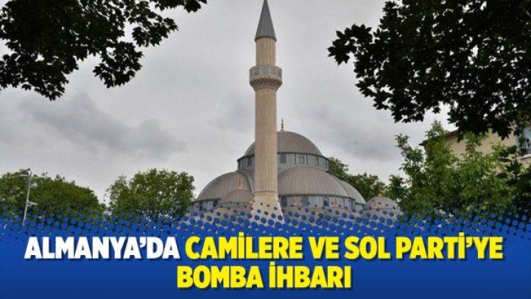 Almanya’da camilere ve Sol Parti’ye bomba ihbarı