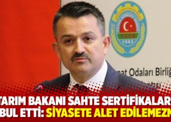 Tarım bakanı sahte sertifikaları kabul etti