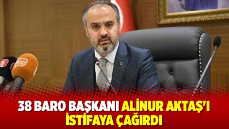 38 baro başkanı Alinur Aktaş’ı istifaya çağırdı