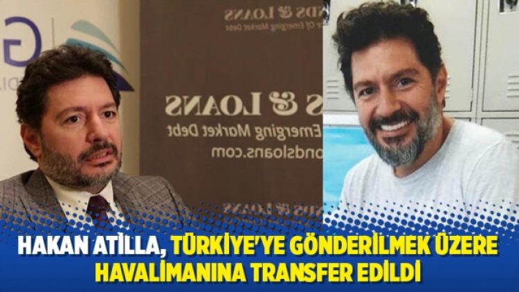 Hakan Atilla, Türkiye’ye gönderilmek üzere havalimanına transfer edildi