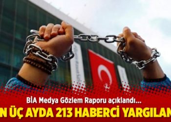 Üç ayda 213 haberci yargılandı