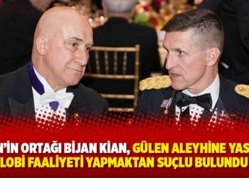 Flynn’in ortağı Bijan Kian, Gülen aleyhine yasadışı lobi faaliyeti yapmaktan suçlu bulundu