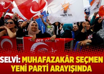 Selvi: Muhafazakâr seçmen yeni parti arayışında