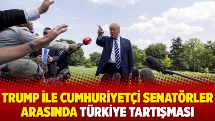 Trump ile Cumhuriyetçi senatörler arasında Türkiye tartışması