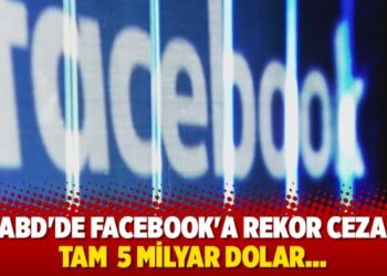 ABD’de Facebook’a rekor ceza