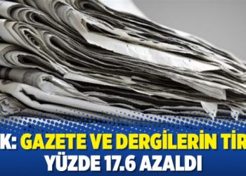 TÜİK: Gazete ve dergilerin tirajı yüzde 17.6 azaldı