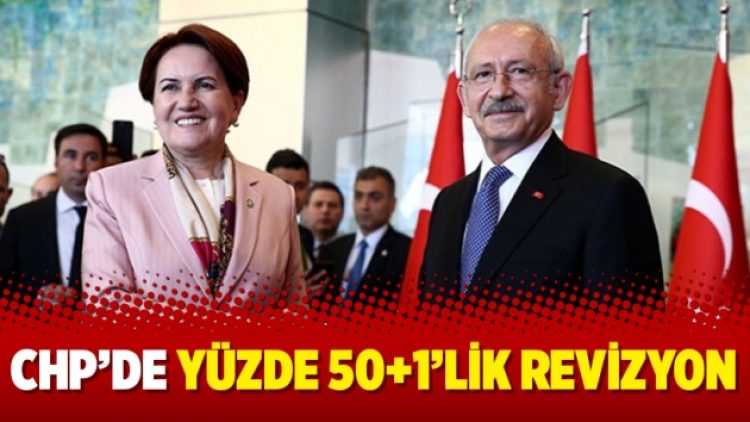 CHP’de yüzde 50+1’lik revizyon