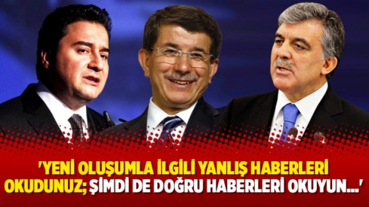 ‘Yeni oluşumla ilgili yanlış haberleri okudunuz; şimdi de doğru haberleri okuyun…’