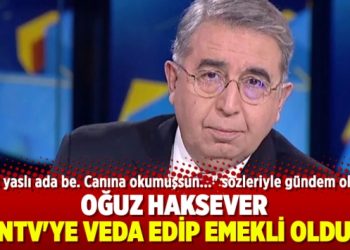 Oğuz Haksever, NTV’ye veda edip emekli oldu