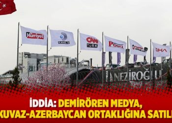İddia: Demirören Medya, Turkuvaz-Azerbaycan ortaklığına satılıyor
