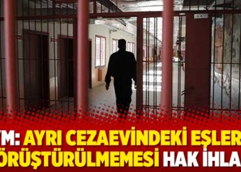 AYM: Ayrı cezaevindeki eşlerin görüştürülmemesi hak ihlali