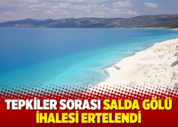 Salda Gölü ihalesi ertelendi