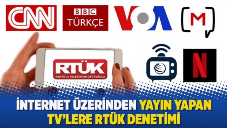 İnternet üzerinden yayın yapan TV’lere RTÜK denetimi