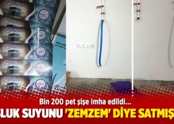 Musluk suyunu ‘zemzem’ diye satmışlar