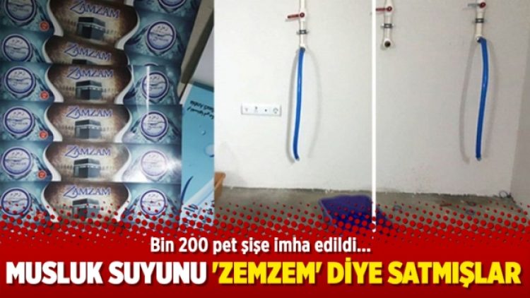 Musluk suyunu ‘zemzem’ diye satmışlar