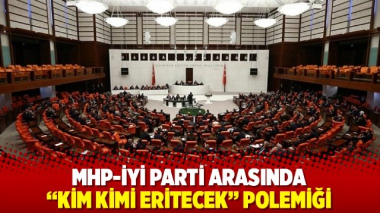 MHP-İyi Parti arasında “Kim kimi eritecek” polemiği