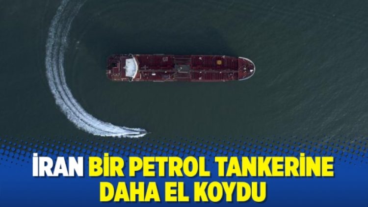 İran bir petrol tankerine daha el koydu