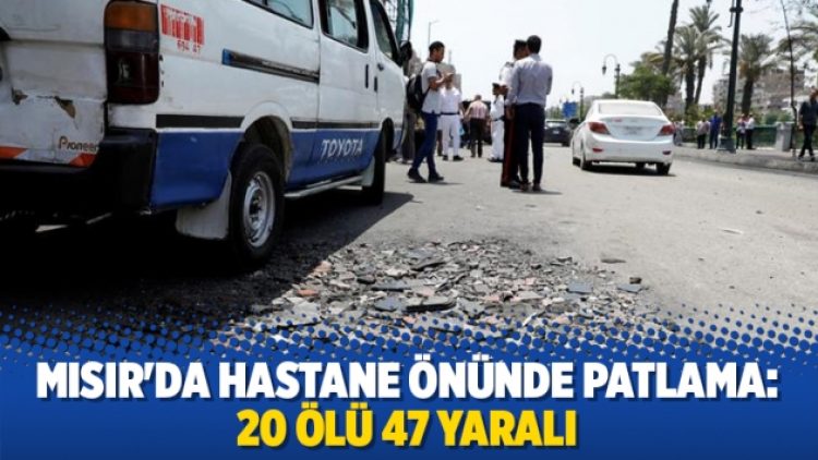 Mısır’da hastane önünde patlama: 20 ölü