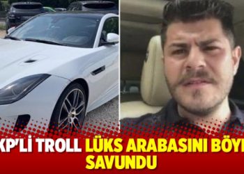 AKP’li troll lüks arabasını böyle savundu