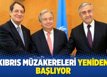 Kıbrıs müzakereleri yeniden başlıyor