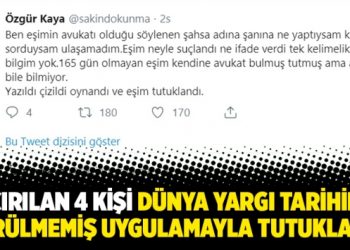 Kaçırılan 4 kişi dünya yargı tarihinde görülmemiş uygulamayla tutuklandı