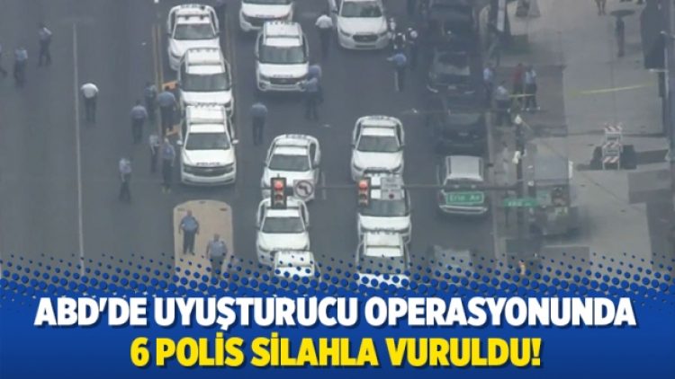 ABD’de  uyuşturucu operasyonunda 6 polis silahla vuruldu!