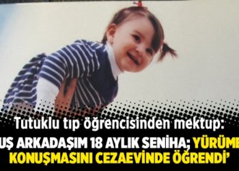 ‘Koğuş arkadaşım 18 aylık Seniha; yürümesini, konuşmasını cezaevinde öğrendi’