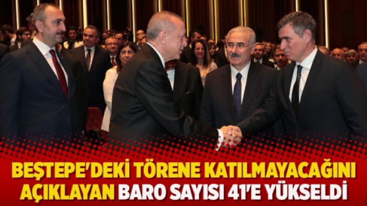 Beştepe’deki Adli Yıl Açılış Töreni’ne katılmayacağını açıklayan baro sayısı 41’e yükseldi