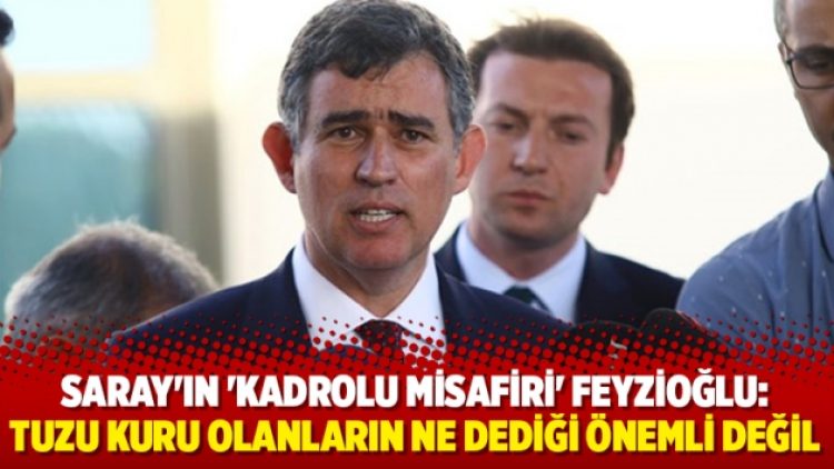 Saray’ın ‘kadrolu misafiri’ Feyzioğlu: Tuzu kuru olanların ne dediği önemli değil