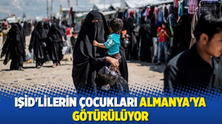 IŞİD’lilerin çocukları Almanya’ya götürülüyor