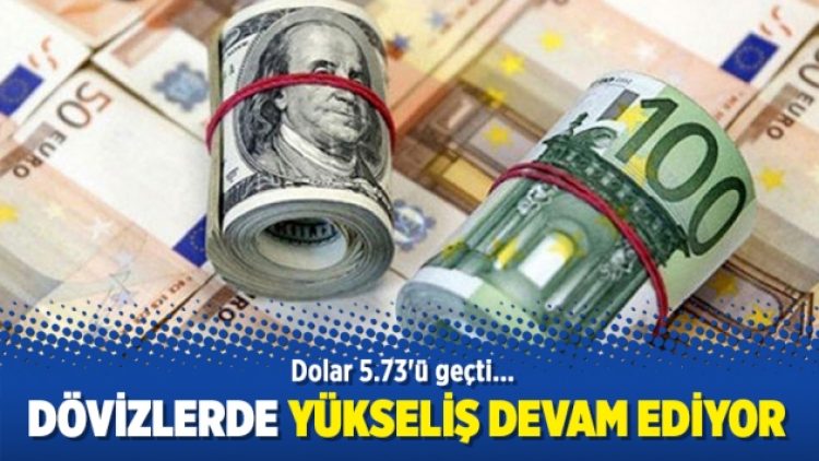 Dövizlerde yükseliş devam ediyor