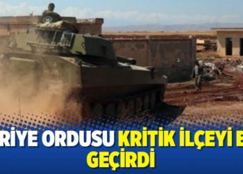 Suriye ordusu kritik ilçeyi ele geçirdi