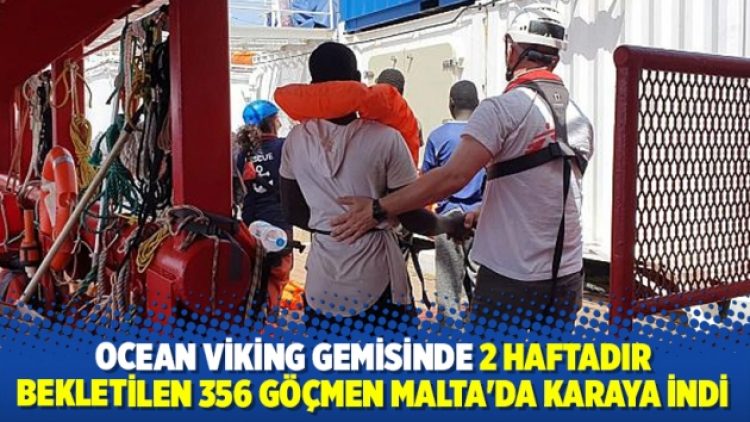 Ocean Viking gemisinde 2 haftadır bekletilen 356 göçmen Malta’da karaya indi
