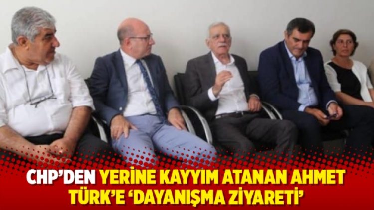 CHP’den yerine kayyım atanan Ahmet Türk’e ‘dayanışma ziyareti’