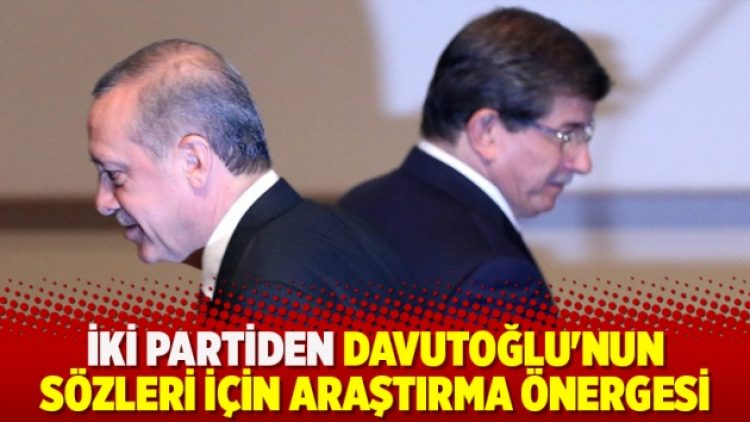 CHP ve HDP’den Davutoğlu’nun sözleri için araştırma önergesi