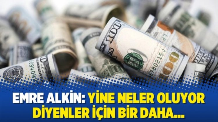 Emre Alkin: Yine neler oluyor diyenler için bir daha…